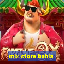 mix store bahia